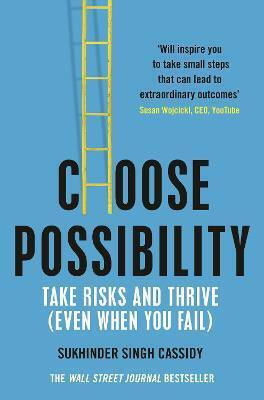 Choose Possibility, Task Risks and Thrive (Even when you Fail)
