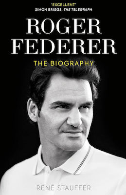 Roger Federer, The Biography