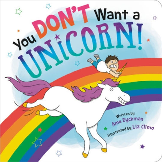 You Don't Want a Unicorn! You Don't Want a Unicorn!