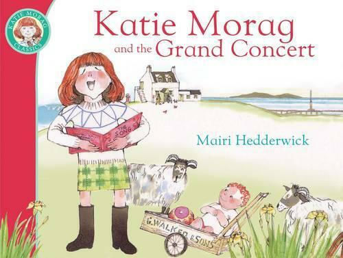 Katie Morag and the Grand Concert Katie Morag and the Grand Concert