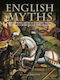 English Myths, From King Arthur and the Holy Grail to George and the Dragon