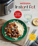 Modern Instant Pot (R) Cookbook, 101 Recipes for Your Multi-Cooker