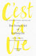 C'est la Vie, The French art of Letting go