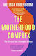 The Motherhood Complex, Историята на нашата променяща се същност