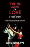 Twelve Minutes of Love, A Tango Story