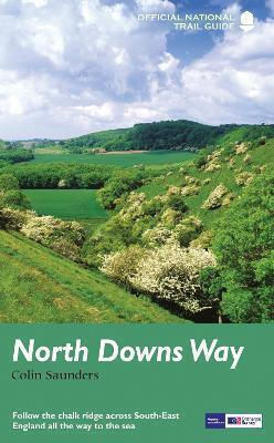 North Downs Way, National Trail Guide North Downs Way, National Trail Guide