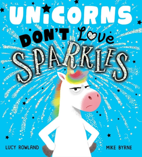 Unicorns don't Love Sparkles Unicorns don't Love Sparkles
