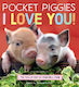 Pocket Piggies, I Love You!