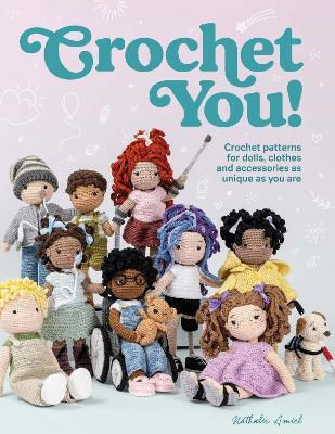 Crochet You!, Modele de croșetat pentru păpuși, haine și accesorii la fel de unice ca tine