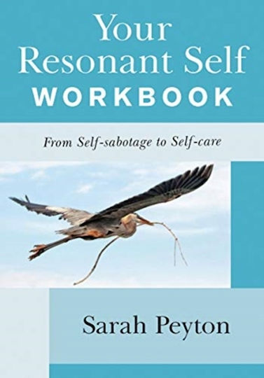 Your Resonant Self Workbook, From Self-sabotage to Self-care