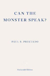 Can the Monster Speak?, A Report to an Academy of Psychoanalysts