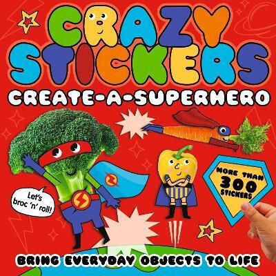 Crazy Stickers, Create-a-Superhero Crazy Stickers, Create-a-Superhero