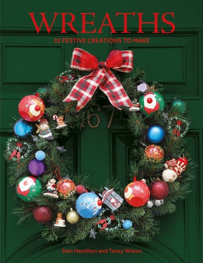 Wreaths, 22 Festive Creations to Make
