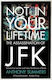 Not in your Lifetime, Убийството на JFK
