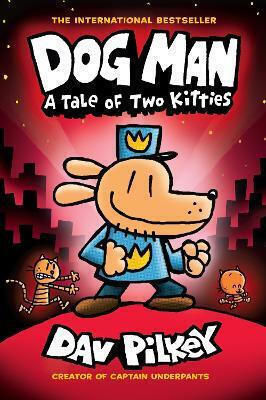 Dog Man, 3: A Tale of Two Kitties - Graphic Novel