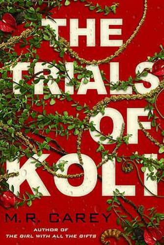 The Trials of Koli, (the Rampart Trilogy)