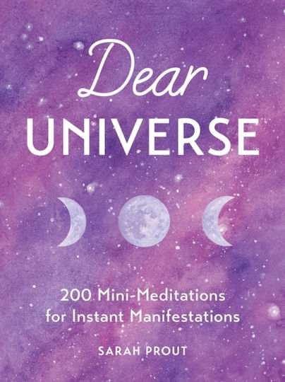 Dear Universe, 200 Мини-медитации за Незабавни Проявления