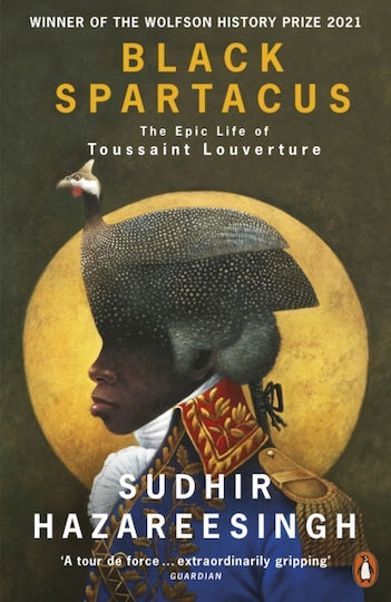 Black Spartacus, The Epic Life of Toussaint Louverture