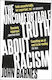 The Uncomfortable Truth About Racism