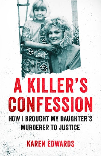 A Killer's Confession, Как изправих убиеца на дъщеря си пред съда
