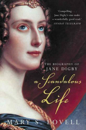 A Scandalous Life, The Biography of Jane Digby