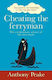 Cheating the Ferryman