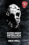 Metallica Enter Night, The Biography