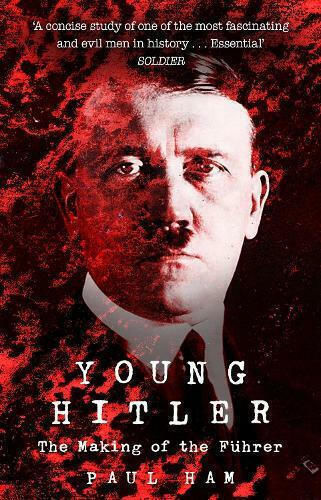 Young Hitler, The Making of the Fuhrer