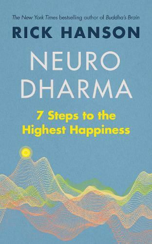 Neurodharma, 7 Schritte zum Höchsten Glücklichsein