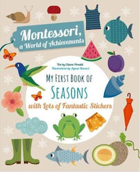 My First Book of the Seasons with Lots of Fantastic Stickers, Montessori