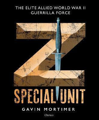 Z Special Unit, The Elite Allied World War II Guerrilla Force