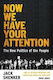 Now We Have Your Attention, The New Politics of the People