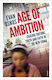Age of Ambition, Chasing Fortune, Truth and Faith in the New China