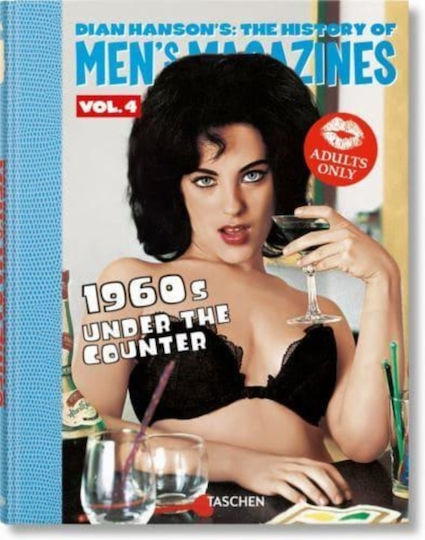 Dian Hanson's: The History of Men's Magazines, Vol. 4: 1960s Under the Coun