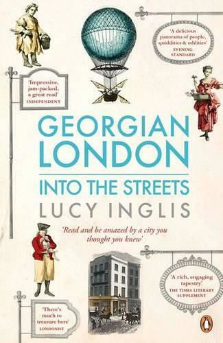 Georgian London, Into the Streets Georgian London, Into the Streets
