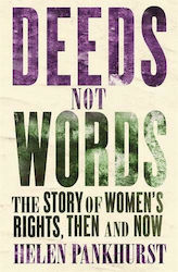 Deeds not Words