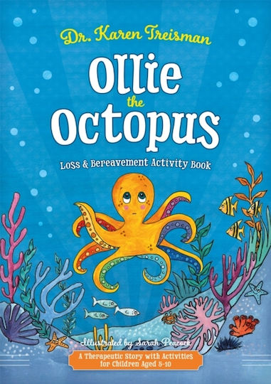 Ollie the Octopus Loss and Bereavement Activity Book Ollie the Octopus Loss and Bereavement Activity Book