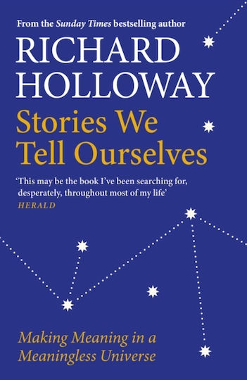Stories we Tell Ourselves Stories we Tell Ourselves