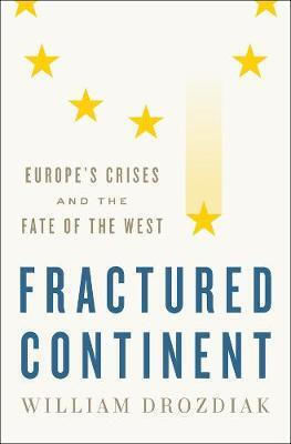 Fractured Continent, Die Krisen Europas und das Schicksal des Westens