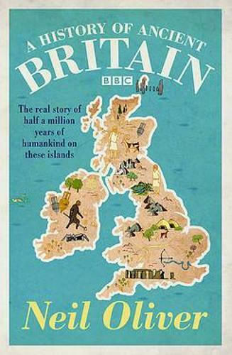 A History of Ancient Britain A History of Ancient Britain