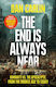 The End is Always Near