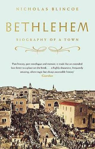 Bethlehem, Biography of a Town