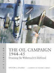 The Oil Campaign 1944-45