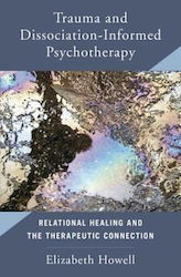 Trauma and Dissociation Informed Psychotherapy, Vindecarea relațională și conexiunea terapeutică