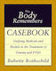 The Body Remembers Casebook, Einheitliche Methoden und Modelle für die Behandlung von Trauma und PTSD