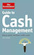 The Economist Guide to Cash Management, How to Avoid a Business Credit Crunch