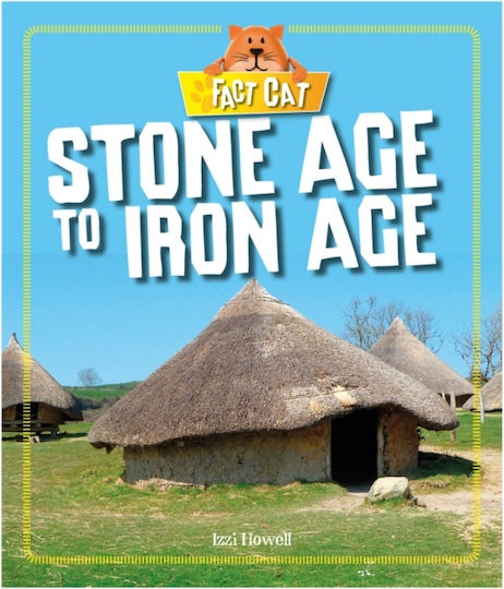 Stone Age to Iron Age Stone Age to Iron Age