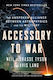 Accessory to War, The Unspoken Alliance Between Astrophysics and the Military