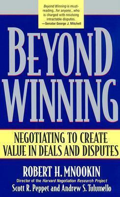 Beyond Winning, Verhandeln zur Wertschöpfung bei Geschäften und Streitigkeiten Beyond Winning, Verhandeln zur Wertschöpfung bei Geschäften und Streitigkeiten