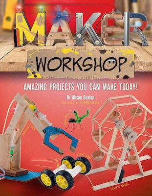 Maker Workshop, 15 proiecte uimitoare pe care le puteți face astăzi